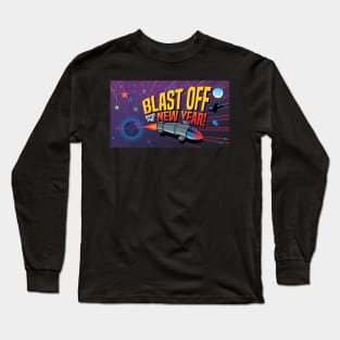 Blast Off Into The New Year Long Sleeve T-Shirt